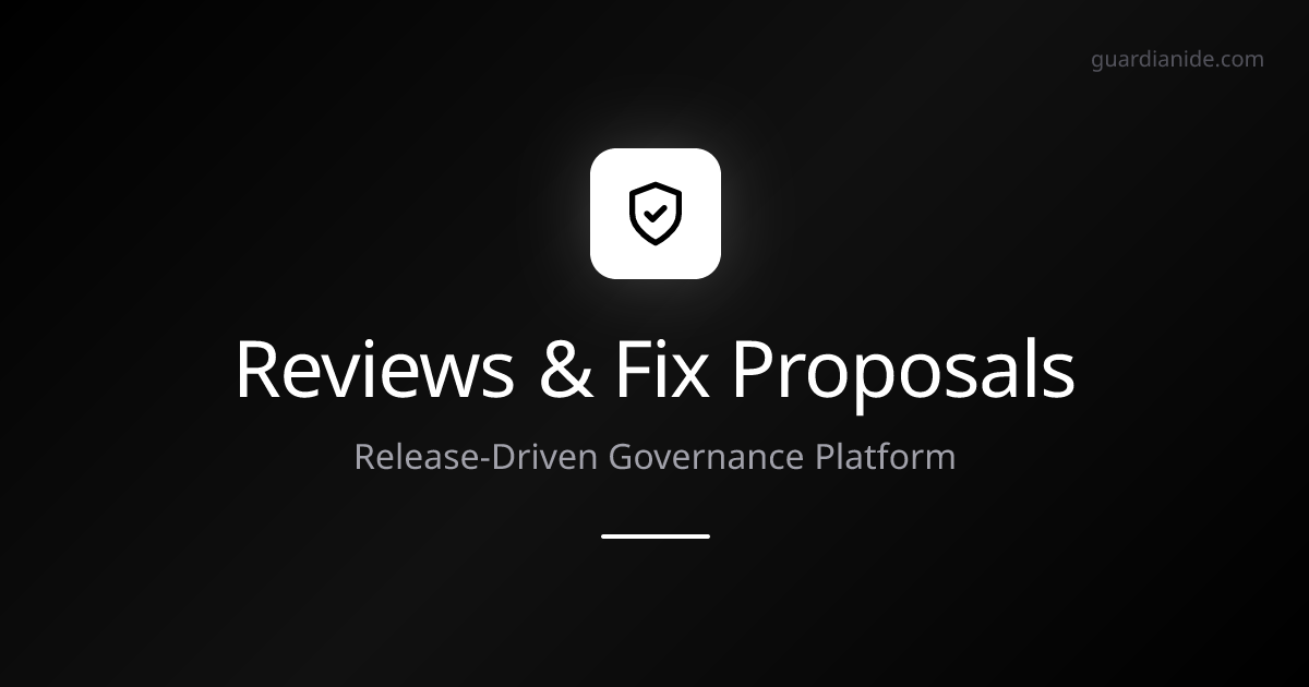 Reviews & Fix Proposals | Guardian